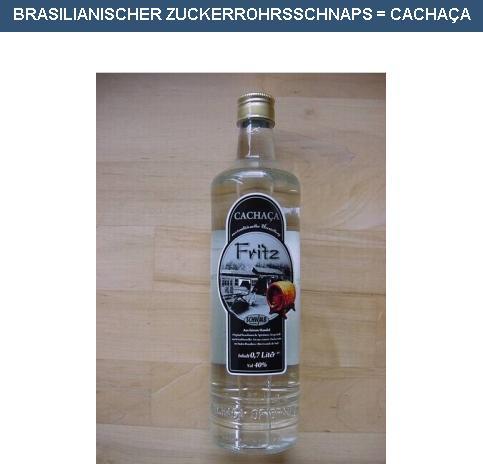 Brazilian sugar cane liquor= cachaça